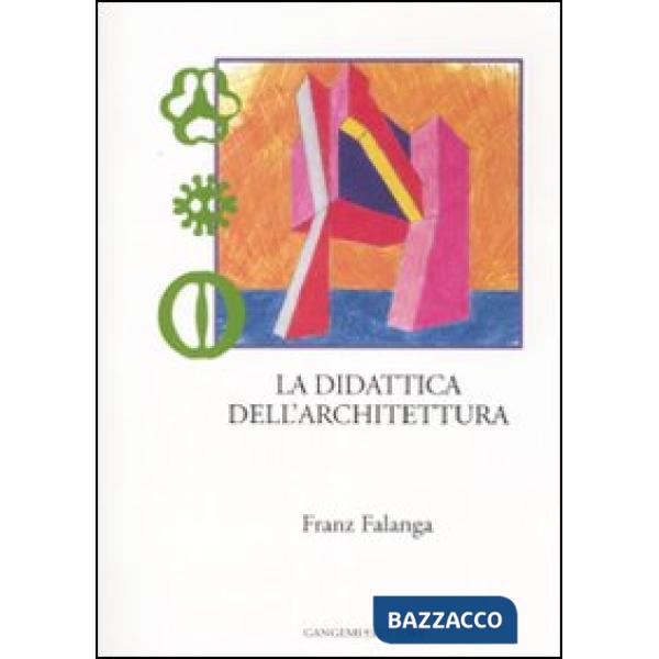 Didattica dell'architettura. Ediz. illustrata (La)