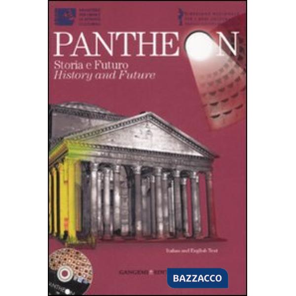 Pantheon. Storia e futuro-Pantheon. History and future. Ediz. bilingue. Con DVD-ROM