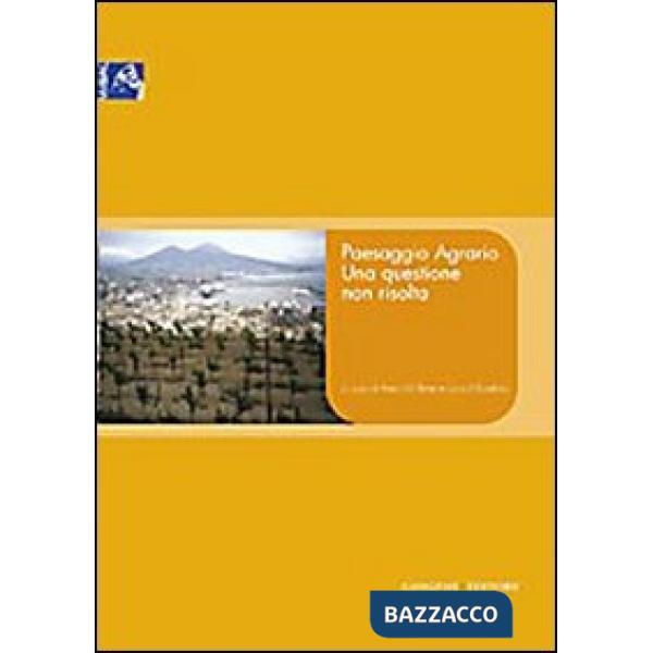 Paesaggio agrario. Una questione non risolta