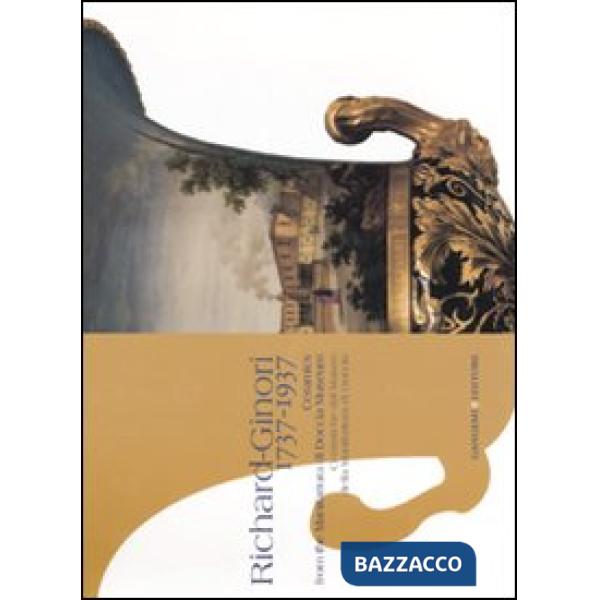 Richard-Ginori 1737-1937. Ceramiche del Museo della manifattura di Doccia-Ceramics from the Manifattura di Doccia Museum. Catalo