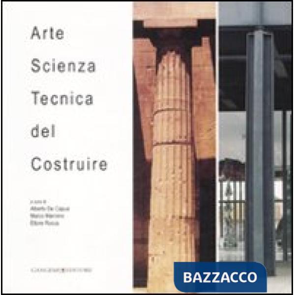 Arte, scienza, tecnica del costruire