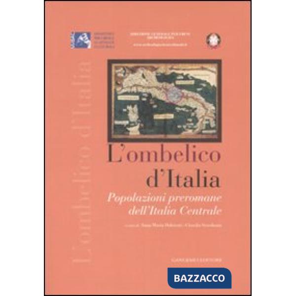 Ombelico d'Italia. Popolazioni preromane dell'Italia centrale. Atti del convegno (Roma, 17 maggio 2005) (L')
