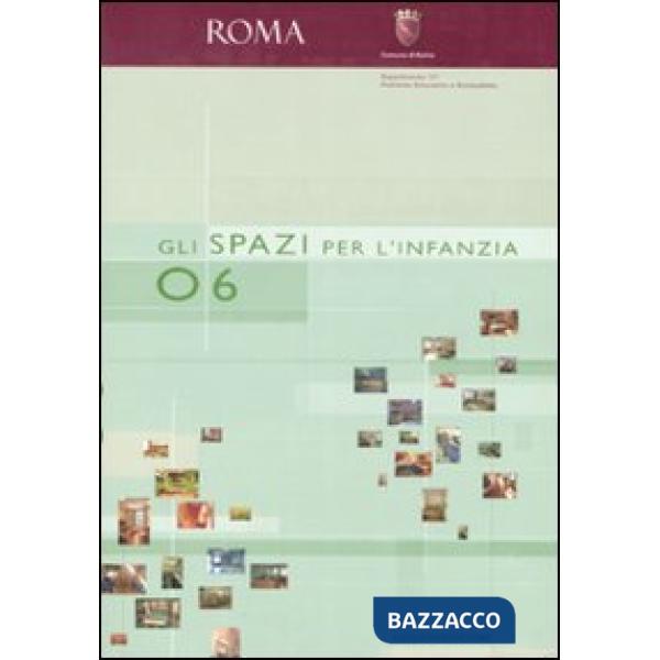 Spazi per l'infanzia 0-6 anni. Ediz. illustrata (Gli)