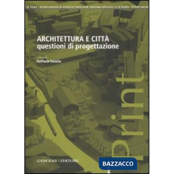 Architettura e città. Questioni di progettazione