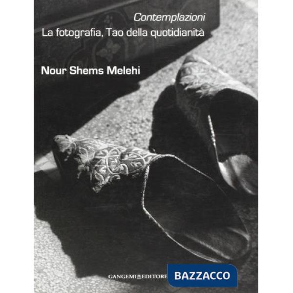 Contemplazioni. La fotografia, Tao della quotidianità