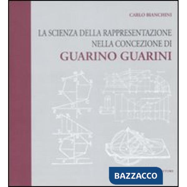 Scienza della rappresentazione nella concezione di Guarino Guarini (La)