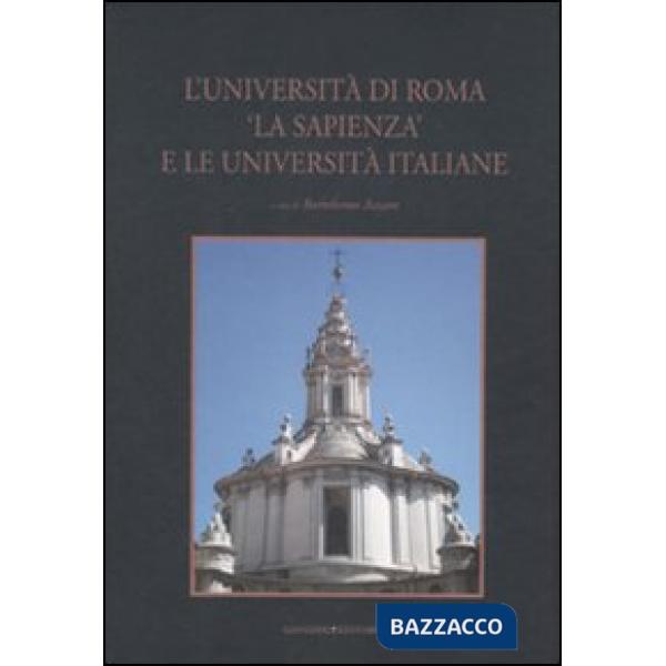 Università di Roma «La Sapienza» e le università italiane. Ediz. illustrata (L')