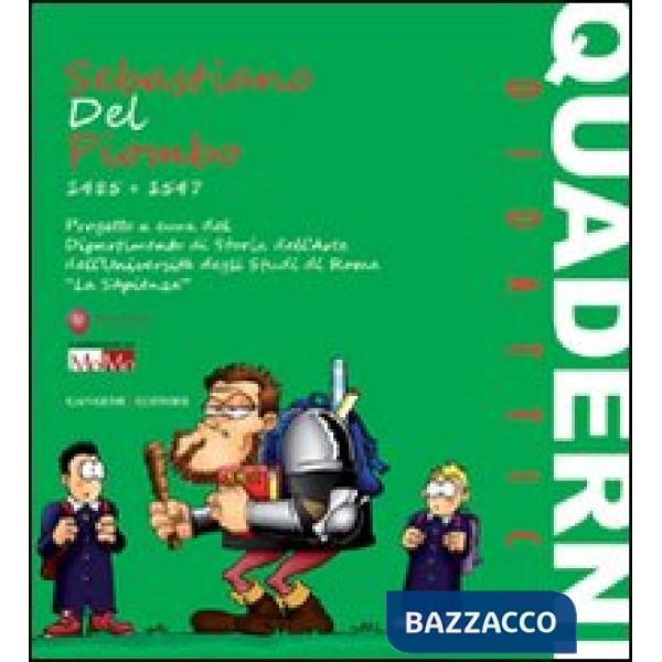 Quaderni didattici. Sebastiano Del Piombo (1485-1547). Ediz. illustrata