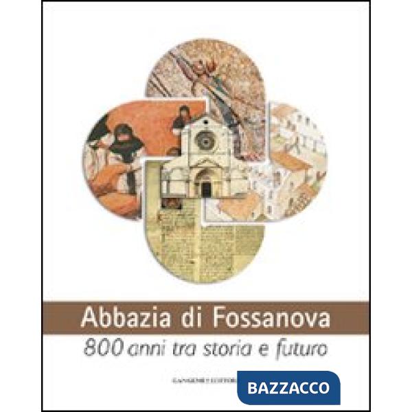 Abbazia di Fossanova. Ediz. illustrata