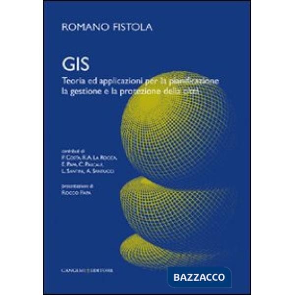 GIS. Teoria ed applicazioni per la pianificazione, la gestione e la protezione della città