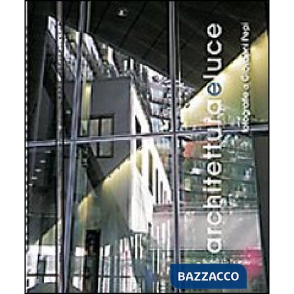 Architetture e luce. Fotografie di Giovanni Pepi. Ediz. illustrata