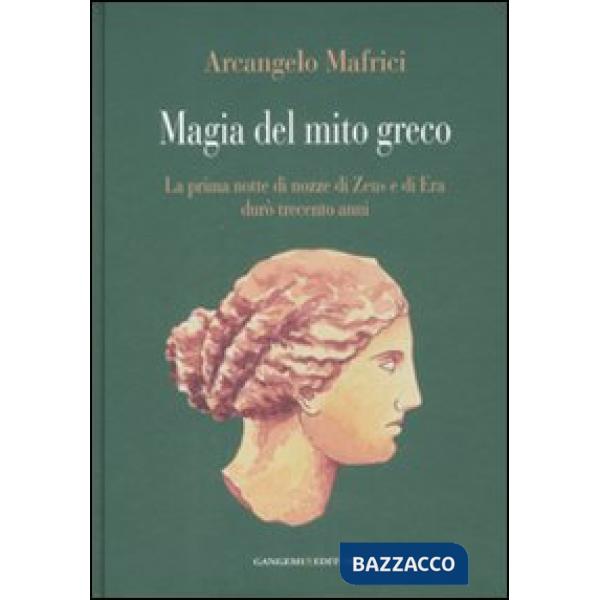 Magia del mito greco. La prima notte di nozze di Zeus e di Era durò trecento anni