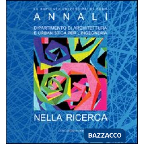 Nella ricerca. Annali. Dipartimento di architettura e urbanistica per l'ingegneria
