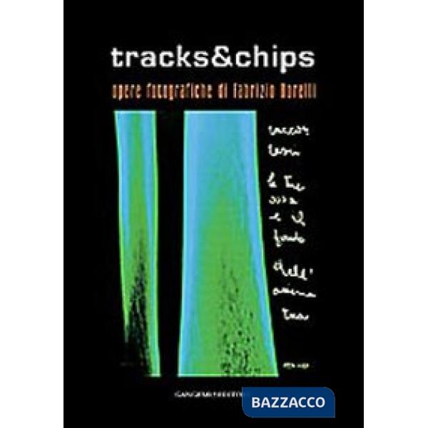 Tracks & chips. Ediz. illustrata