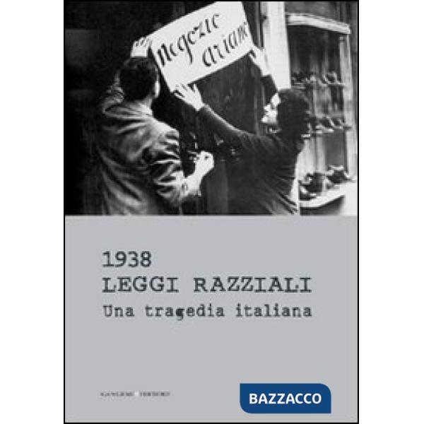 1938 leggi razziali. Una tragedia italiana