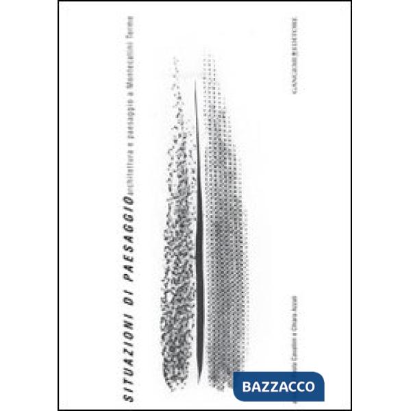 Situazioni di paesaggio. Architettura e paesaggio a Montecatini Terme