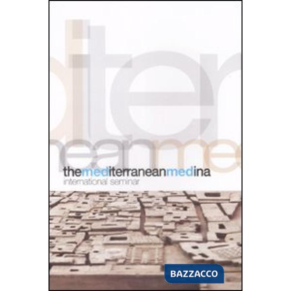 Mediterranean Medina. International seminar (The)