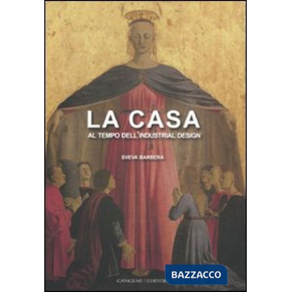 Casa al tempo dell'industrial design (La)