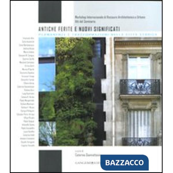 Antiche ferite e nuovi significati. Pemanenze e trasformazioni nella città storica