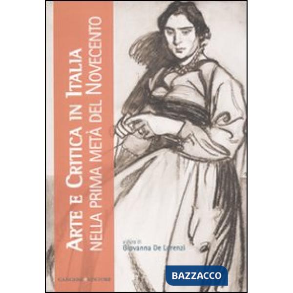 Arte e critica in Italia nella prima metà del Novecento