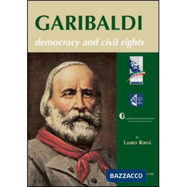 Garibaldi. Democracy and civil rights