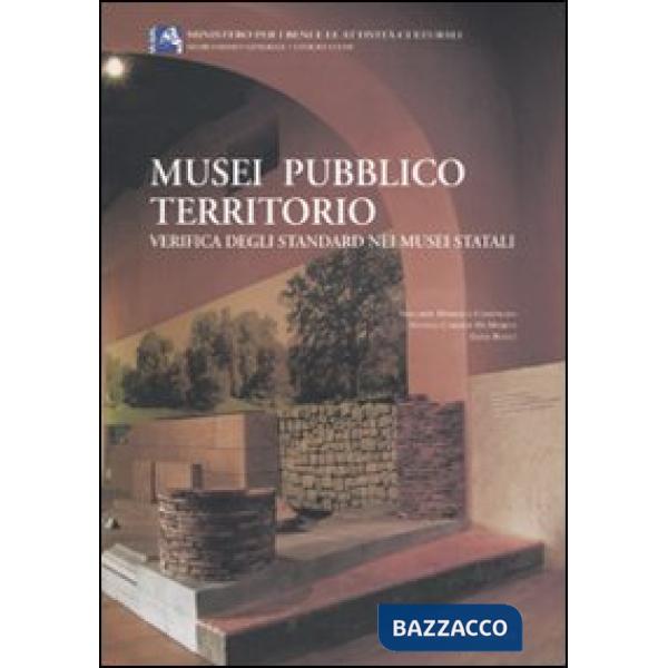 Musei pubblico territorio. Verifica degli standard nei musei italiani