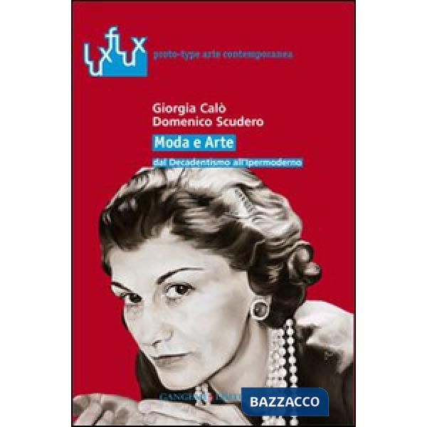 Moda e arte dal decadentismo all'ipermoderno