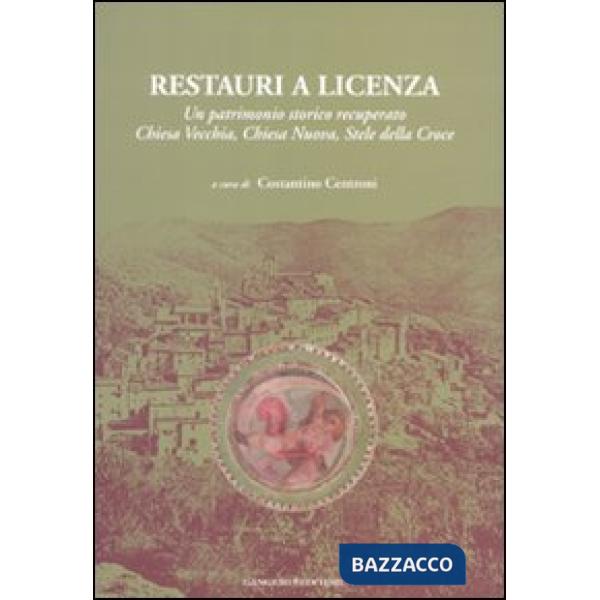 Restauri a Licenza. Ediz. illustrata