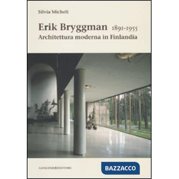 Erik Bryggman 1891-1955. Architettura moderna in Finlandia