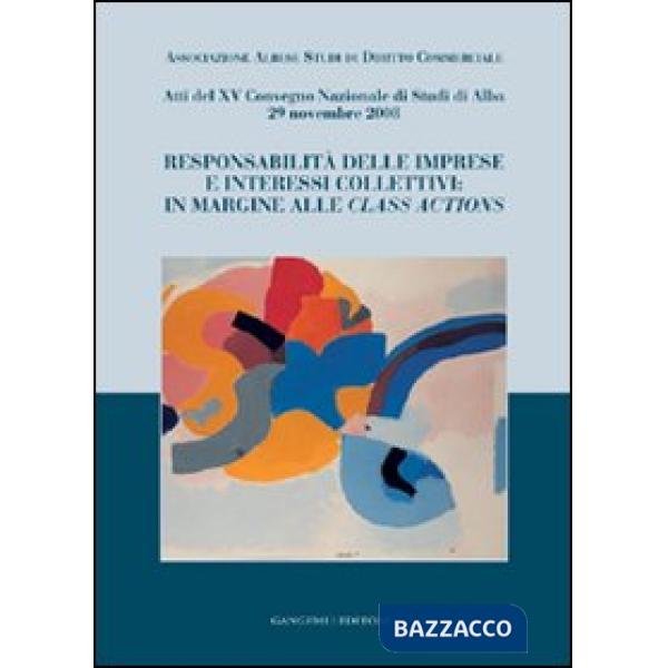 Responsabilità delle imprese e interessi collettivi. In margine alle class actions