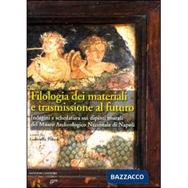 Filologia dei materiali e trasmissione al futuro. Indagini e schedatura sui dipinti murali del Museo archeologico nazionale di N
