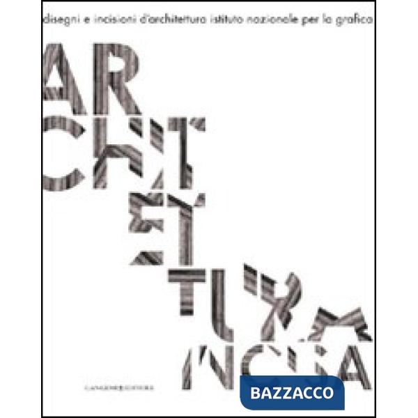 Architettura incisa. Disegni e incisioni d'architettura