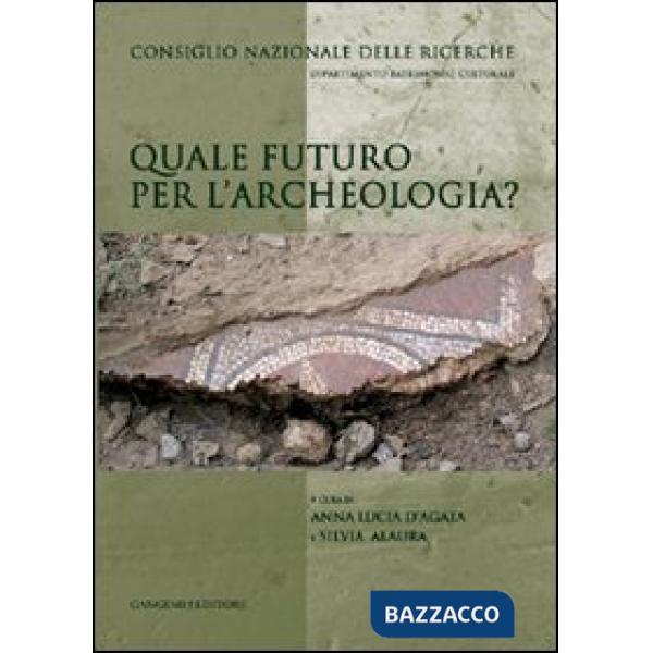 Quale futuro per l'archeologia?