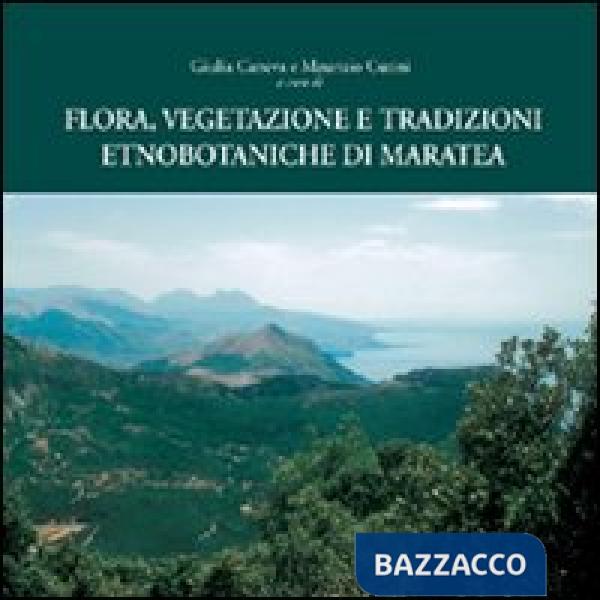 Flora, vegetazione e tradizioni etnobotaniche di Maratea