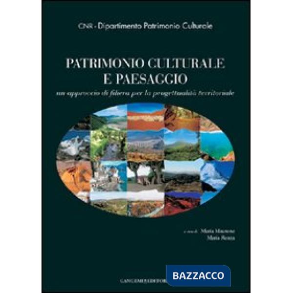 Patrimonio culturale e paesaggio. Un approccio di filiera per la progettualità territoriale
