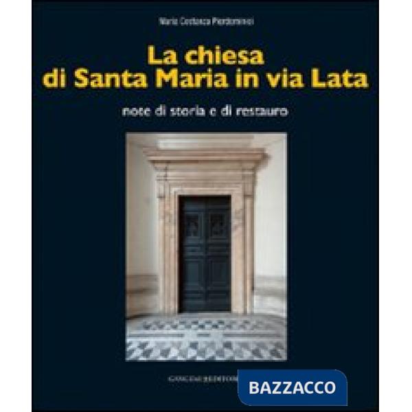 Chiesa di Santa Maria in via Lata. Note di storia e di restauro (La)