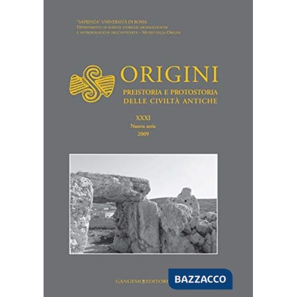 Origini. Preistoria e protostoria delle civiltà antiche. Vol. 31
