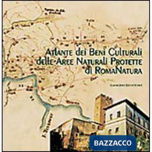 Atlante dei beni culturali delle aree naturali protette di RomaNatura