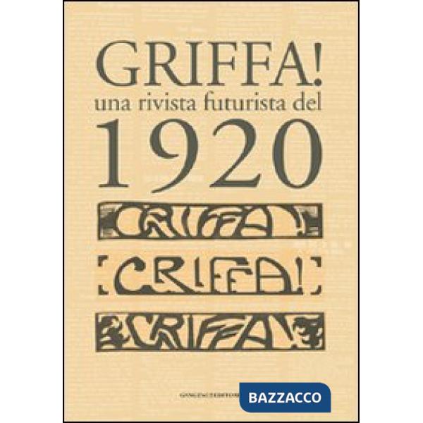 Griffa! Una rivista futurista del 1920. Ediz. illustrata