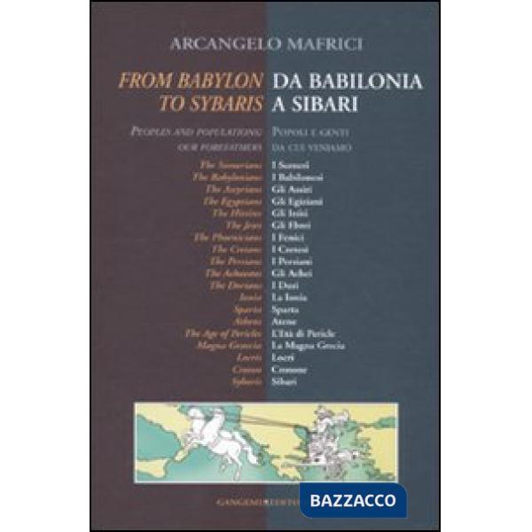 From Babylon to Sybaris-Da Babilonia a Sibari. Ediz. bilingue
