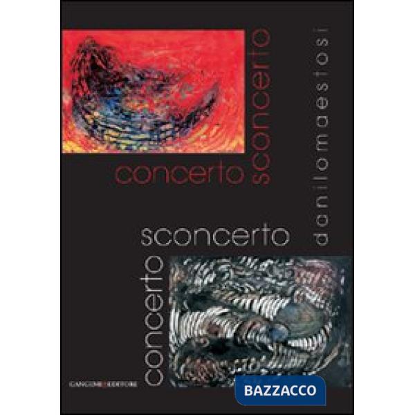 Concerto sconcerto. Danilo Maestosi. Ediz. illustrata