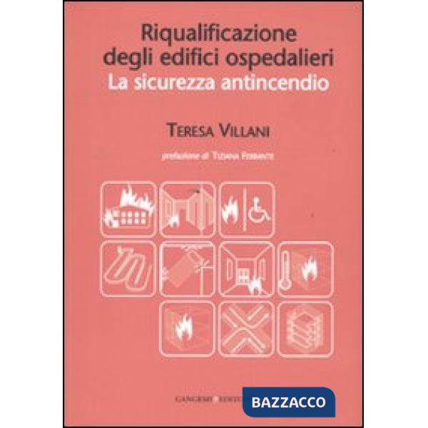 Riqualificazione degli edifici ospedalieri. La sicurezza antincendio