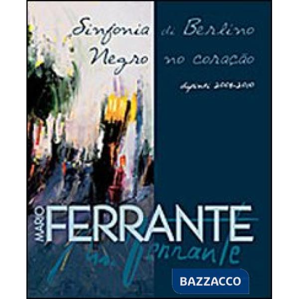 Mario Ferrante. Sinfonia di Berlino. Ediz. italiana e portoghese