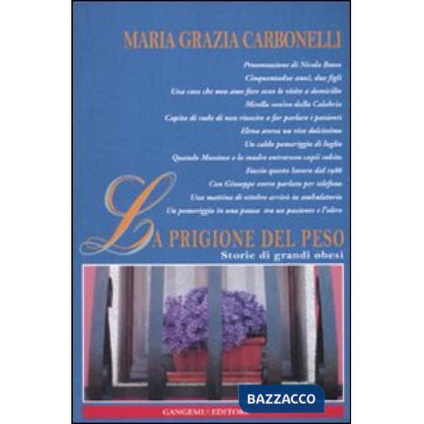 Prigione del peso. Storie di grandi obesi (La)