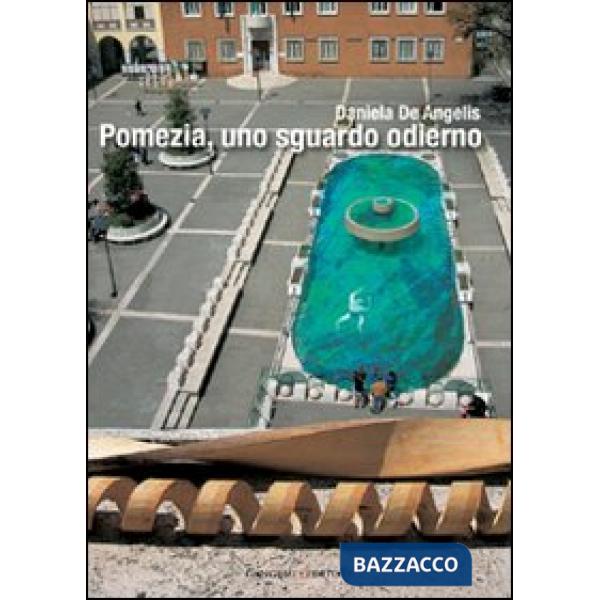 Pomezia, uno sguardo odierno