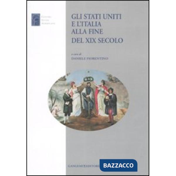 Stati Uniti e l'Italia alla fine del XIX secolo (Gli)