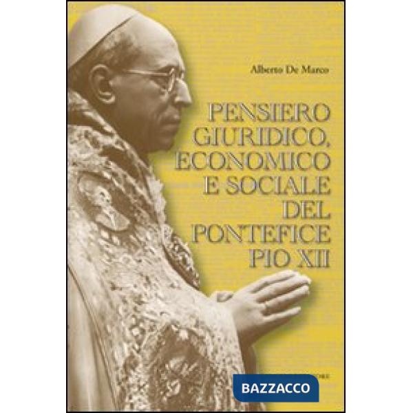 Pensiero giuridico, economico e sociale del pontefice Pio XII