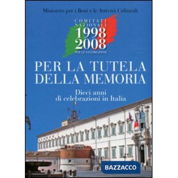 Per la tutela della memoria. Dieci anni di celebrazione in Italia
