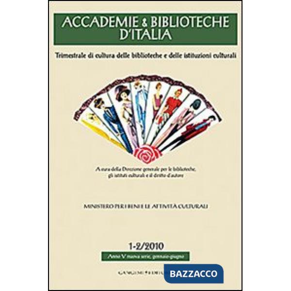 Accademie & biblioteche d'Italia (2010) vol. 1-2