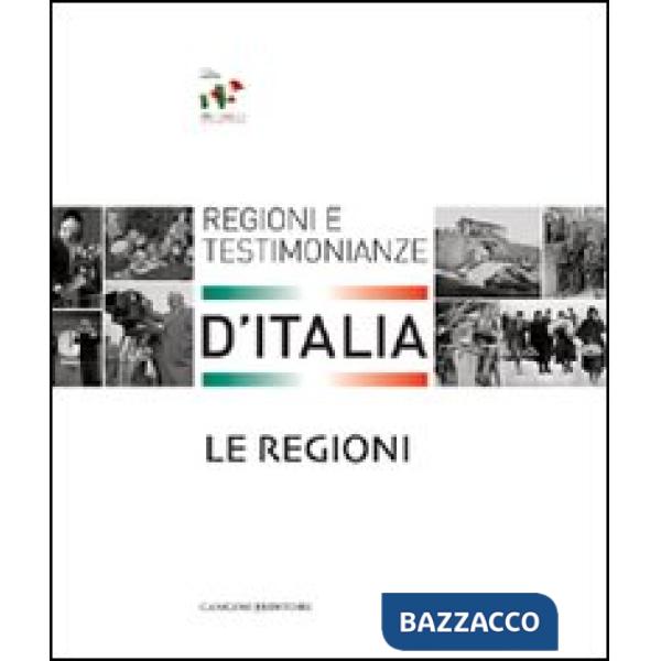 Regioni. Regioni e testimonianze d'Italia (Le)